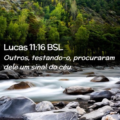 Picture 02 - Lucas 11:16 BSL - Outros, testando-o, procuraram dele um sinal do - Bible Verse Picture
