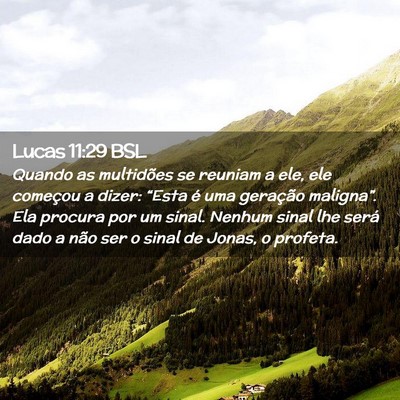 Picture 02 - Lucas 11:29 BSL - Quando as multidões se reuniam a ele, ele - Bible Verse Picture