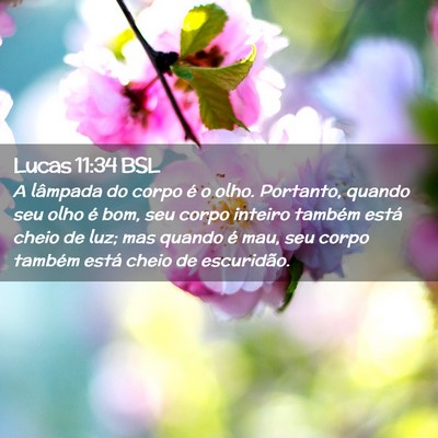 Picture 02 - Lucas 11:34 BSL - A lâmpada do corpo é o olho. Portanto, quando - Bible Verse Picture