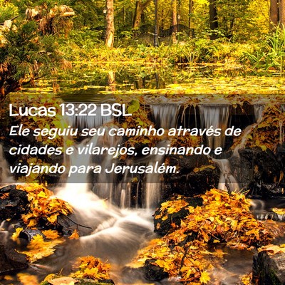 Picture 02 - Lucas 13:22 BSL - Ele seguiu seu caminho através de cidades e - Bible Verse Picture