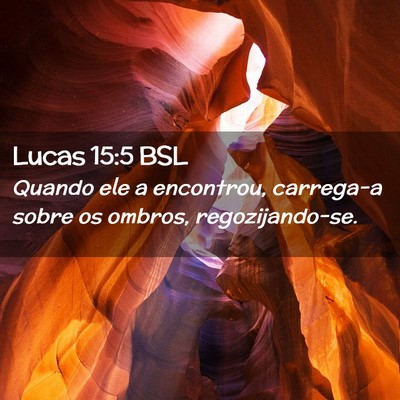 Picture 02 - Lucas 15:5 BSL - Quando ele a encontrou, carrega-a sobre os - Bible Verse Picture