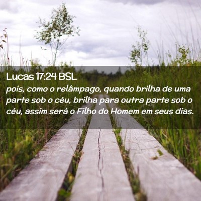 Picture 02 - Lucas 17:24 BSL - pois, como o relâmpago, quando brilha de uma - Bible Verse Picture