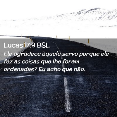 Picture 02 - Lucas 17:9 BSL - Ele agradece àquele servo porque ele fez as - Bible Verse Picture
