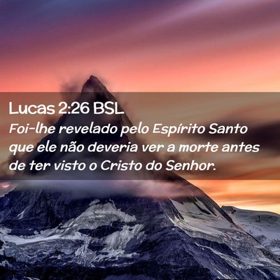 Picture 02 - Lucas 2:26 BSL - Foi-lhe revelado pelo Espírito Santo que ele - Bible Verse Picture