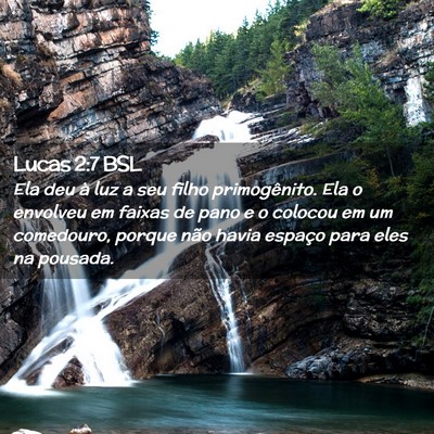 Picture 02 - Lucas 2:7 BSL - Ela deu à luz a seu filho primogênito. Ela o - Bible Verse Picture