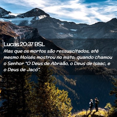 Picture 02 - Lucas 20:37 BSL - Mas que os mortos são ressuscitados, até mesmo - Bible Verse Picture