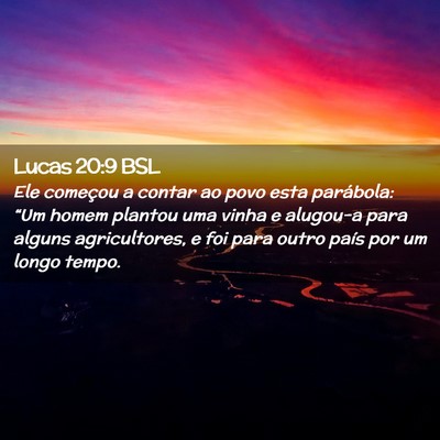 Picture 02 - Lucas 20:9 BSL - Ele começou a contar ao povo esta parábola: - Bible Verse Picture