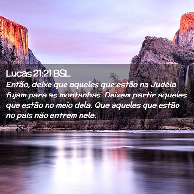 Picture 02 - Lucas 21:21 BSL - Então, deixe que aqueles que estão na Judéia - Bible Verse Picture