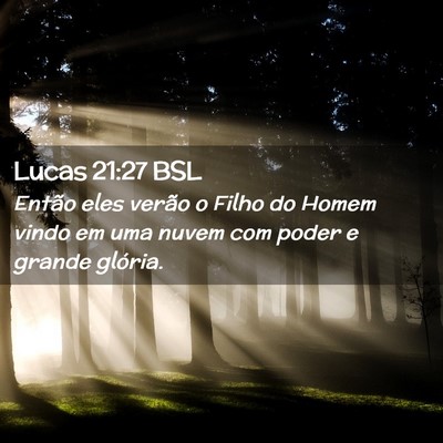 Picture 02 - Lucas 21:27 BSL - Então eles verão o Filho do Homem vindo em uma - Bible Verse Picture