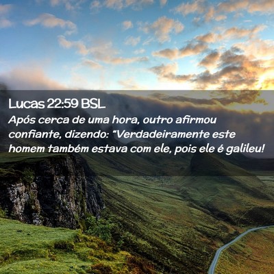 Picture 02 - Lucas 22:59 BSL - Após cerca de uma hora, outro afirmou confiante, - Bible Verse Picture