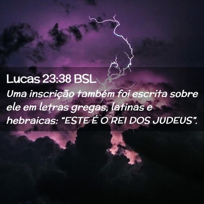 Picture 02 - Lucas 23:38 BSL - Uma inscrição também foi escrita sobre ele em - Bible Verse Picture