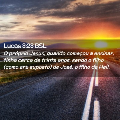 Picture 02 - Lucas 3:23 BSL - O próprio Jesus, quando começou a ensinar, - Bible Verse Picture