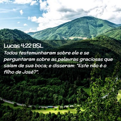 Picture 02 - Lucas 4:22 BSL - Todos testemunharam sobre ele e se perguntaram - Bible Verse Picture