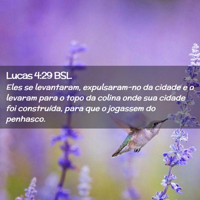 Picture 02 - Lucas 4:29 BSL - Eles se levantaram, expulsaram-no da cidade e o - Bible Verse Picture