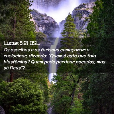 Picture 02 - Lucas 5:21 BSL - Os escribas e os fariseus começaram a - Bible Verse Picture