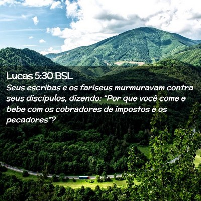 Picture 02 - Lucas 5:30 BSL - Seus escribas e os fariseus murmuravam contra - Bible Verse Picture