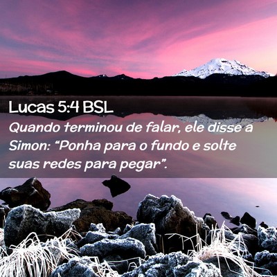 Picture 02 - Lucas 5:4 BSL - Quando terminou de falar, ele disse a Simon: - Bible Verse Picture
