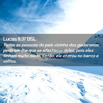 Picture 02 - Lucas 8:37 BSL - Todas as pessoas do país vizinho dos gadarenos - Bible Verse Picture