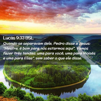 Picture 02 - Lucas 9:33 BSL - Quando se separavam dele, Pedro disse a Jesus: - Bible Verse Picture