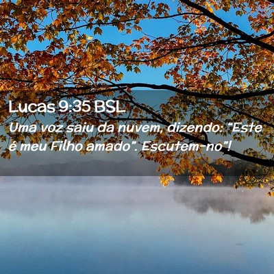 Picture 02 - Lucas 9:35 BSL - Uma voz saiu da nuvem, dizendo: “Este é meu - Bible Verse Picture