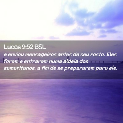 Picture 02 - Lucas 9:52 BSL - e enviou mensageiros antes de seu rosto. Eles - Bible Verse Picture