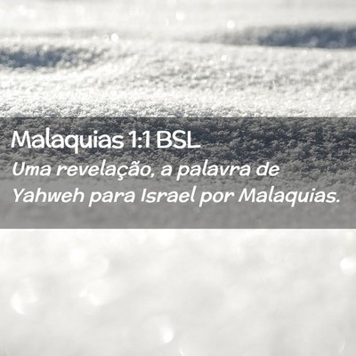 Picture 02 - Malaquias 1:1 BSL - Uma revelação, a palavra de Yahweh para Israel - Bible Verse Picture