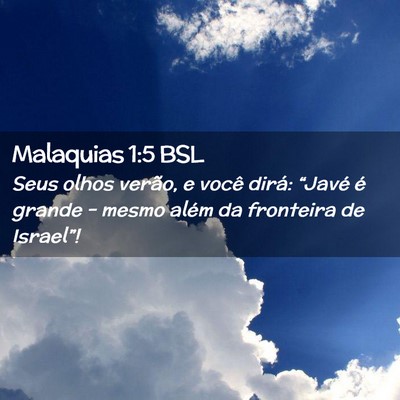 Picture 02 - Malaquias 1:5 BSL - Seus olhos verão, e você dirá: “Javé é - Bible Verse Picture
