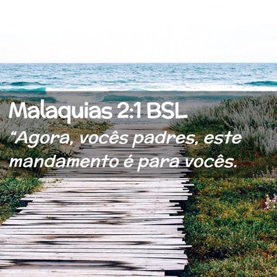 Picture 02 - Malaquias 2:1 BSL - “Agora, vocês padres, este mandamento é para - Bible Verse Picture