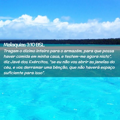 Picture 02 - Malaquias 3:10 BSL - Tragam o dízimo inteiro para o armazém, para - Bible Verse Picture