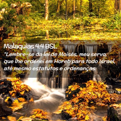 Picture 02 - Malaquias 4:4 BSL - “Lembre-se da lei de Moisés, meu servo, que - Bible Verse Picture