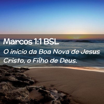 Picture 02 - Marcos 1:1 BSL - O início da Boa Nova de Jesus Cristo, o Filho de - Bible Verse Picture