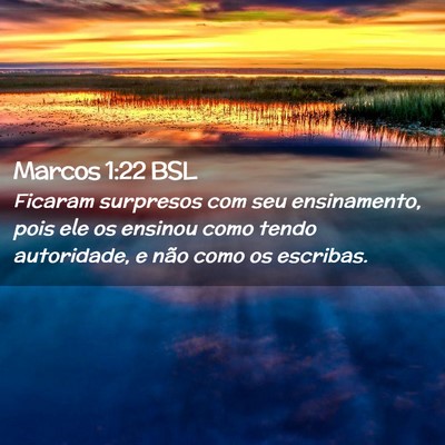Picture 02 - Marcos 1:22 BSL - Ficaram surpresos com seu ensinamento, pois ele - Bible Verse Picture