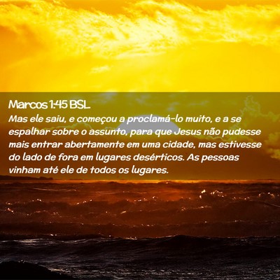 Picture 02 - Marcos 1:45 BSL - Mas ele saiu, e começou a proclamá-lo muito, e - Bible Verse Picture