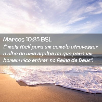 Picture 02 - Marcos 10:25 BSL - É mais fácil para um camelo atravessar o olho - Bible Verse Picture