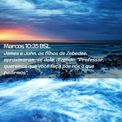 Picture 02 - Marcos 10:35 BSL - James e John, os filhos de Zebedee, - Bible Verse Picture