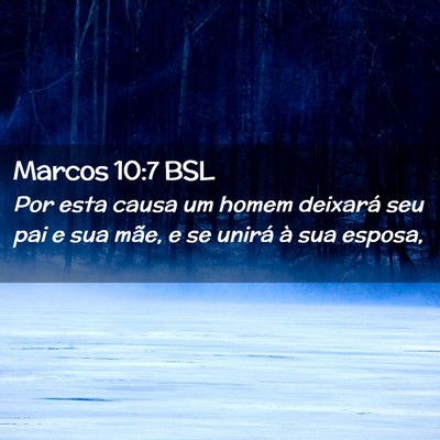 Picture 02 - Marcos 10:7 BSL - Por esta causa um homem deixará seu pai e sua - Bible Verse Picture
