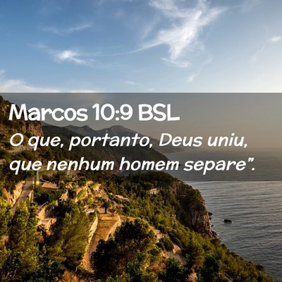Picture 02 - Marcos 10:9 BSL - O que, portanto, Deus uniu, que nenhum homem - Bible Verse Picture