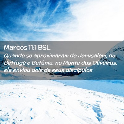 Picture 02 - Marcos 11:1 BSL - Quando se aproximaram de Jerusalém, de Betfagé - Bible Verse Picture