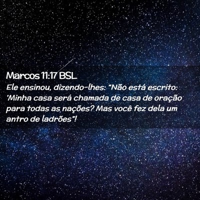 Picture 02 - Marcos 11:17 BSL - Ele ensinou, dizendo-lhes: “Não está escrito: - Bible Verse Picture