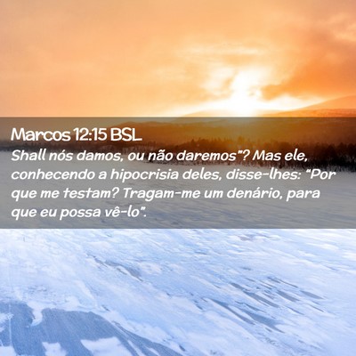 Picture 02 - Marcos 12:15 BSL - Shall nós damos, ou não daremos”? Mas ele, - Bible Verse Picture