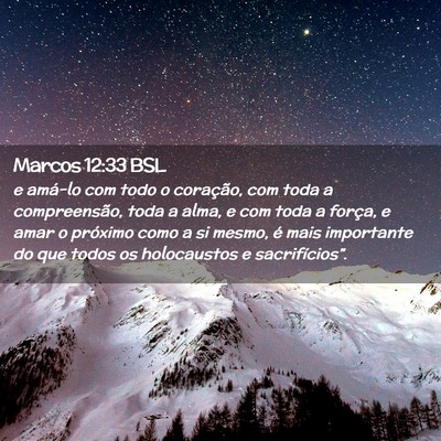 Picture 02 - Marcos 12:33 BSL - e amá-lo com todo o coração, com toda a - Bible Verse Picture