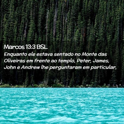 Picture 02 - Marcos 13:3 BSL - Enquanto ele estava sentado no Monte das - Bible Verse Picture
