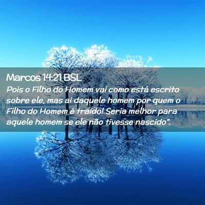 Picture 02 - Marcos 14:21 BSL - Pois o Filho do Homem vai como está escrito - Bible Verse Picture
