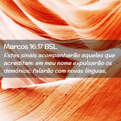 Picture 02 - Marcos 16:17 BSL - Estes sinais acompanharão aqueles que acreditam: - Bible Verse Picture