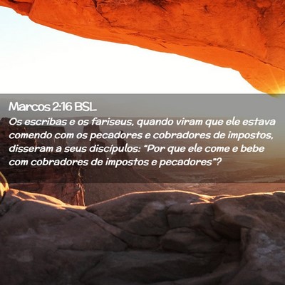 Picture 02 - Marcos 2:16 BSL - Os escribas e os fariseus, quando viram que ele - Bible Verse Picture