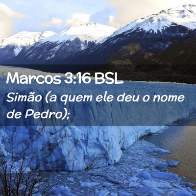 Picture 02 - Marcos 3:16 BSL - Simão (a quem ele deu o nome de - Bible Verse Picture