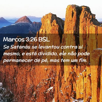 Picture 02 - Marcos 3:26 BSL - Se Satanás se levantou contra si mesmo, e está - Bible Verse Picture