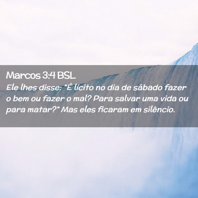 Picture 02 - Marcos 3:4 BSL - Ele lhes disse: “É lícito no dia de sábado - Bible Verse Picture
