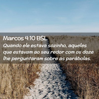 Picture 02 - Marcos 4:10 BSL - Quando ele estava sozinho, aqueles que estavam ao - Bible Verse Picture