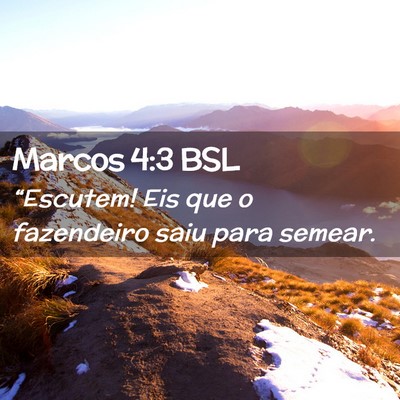 Picture 02 - Marcos 4:3 BSL - “Escutem! Eis que o fazendeiro saiu para - Bible Verse Picture